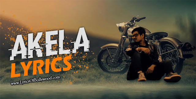 Akela Song Lyrics Danav Rap Song 2020