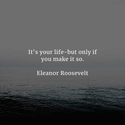 Famous quotes and sayings by Eleanor Roosevelt