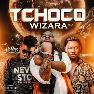 Wi Zara - Tchoco (feat. Dj Habias & Dj Vado Poster )