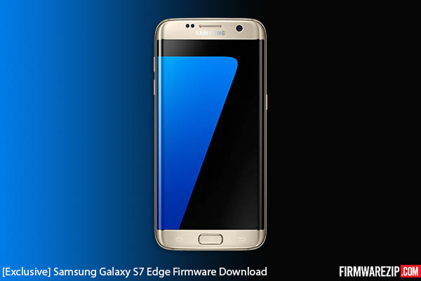 [Exclusive] Samsung Galaxy S7 Edge Firmware Download