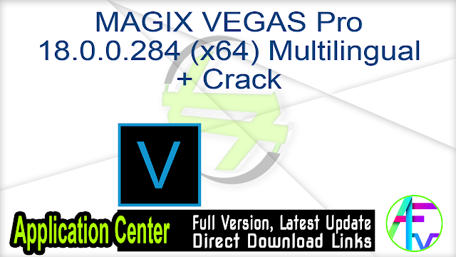 MAGIX VEGAS Pro 18.0.0.284 (x64) Multilingual + Crack