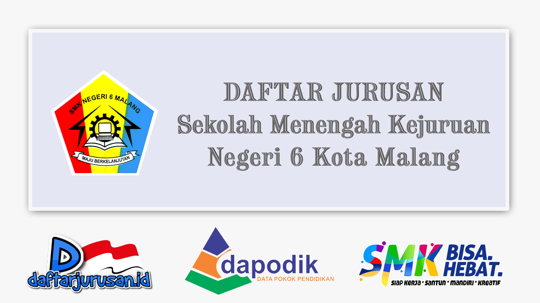 Daftar Jurusan SMK Negeri 6 Kota Malang