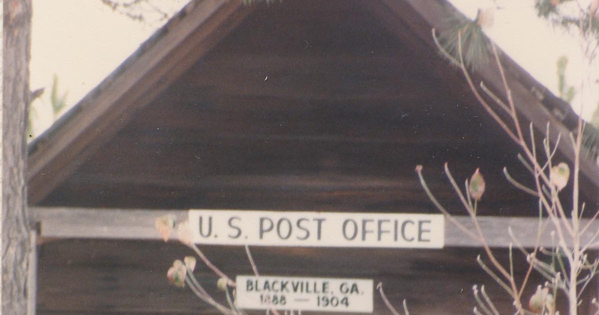 IMAGES OF OUR PAST OLD POST OFFICE, BLACKVILLE, GA. 18881904
