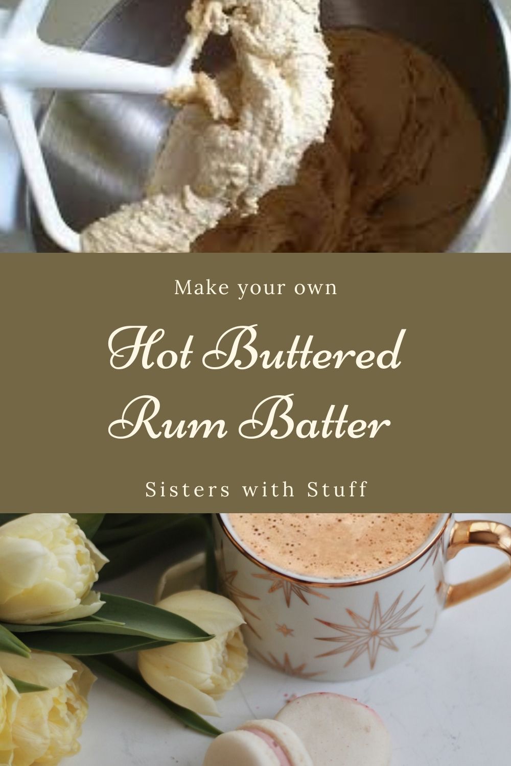 The best homemade hot buttered rum mix Sisters with Stuff