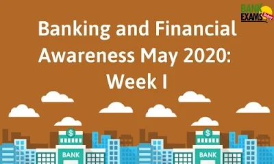 Banking and Financial Awareness May 2020: Week I