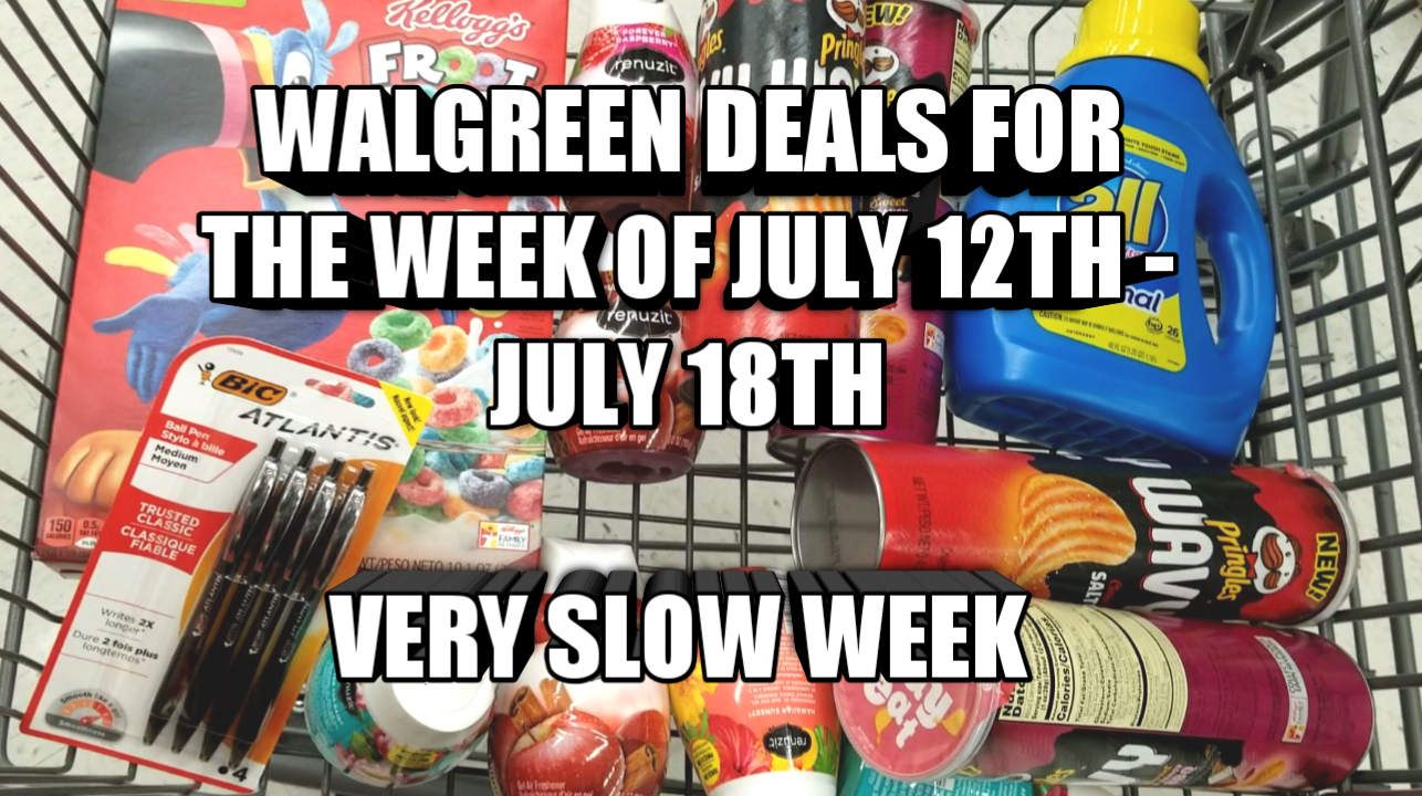 WALGREEN DEALS FOR THE WEEK OF JULY 12TH JULY 18TH