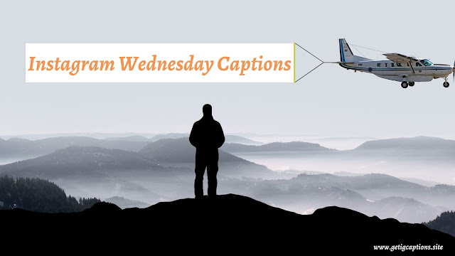 Wednesday Captions,Instagram Wednesday Captions,Wednesday Captions For Instagram
