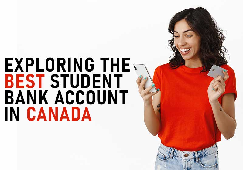 Best Student Bank Accounts In Canada