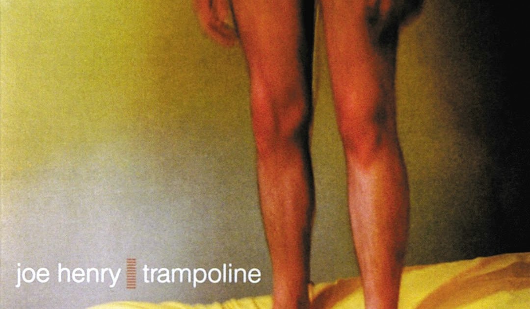 Joe Henry Trampoline (1996) Mediasurfer.ch