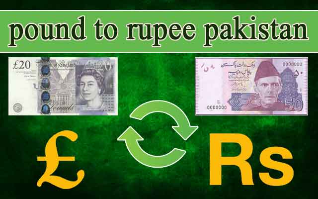 Pound to Rupee Pakistan