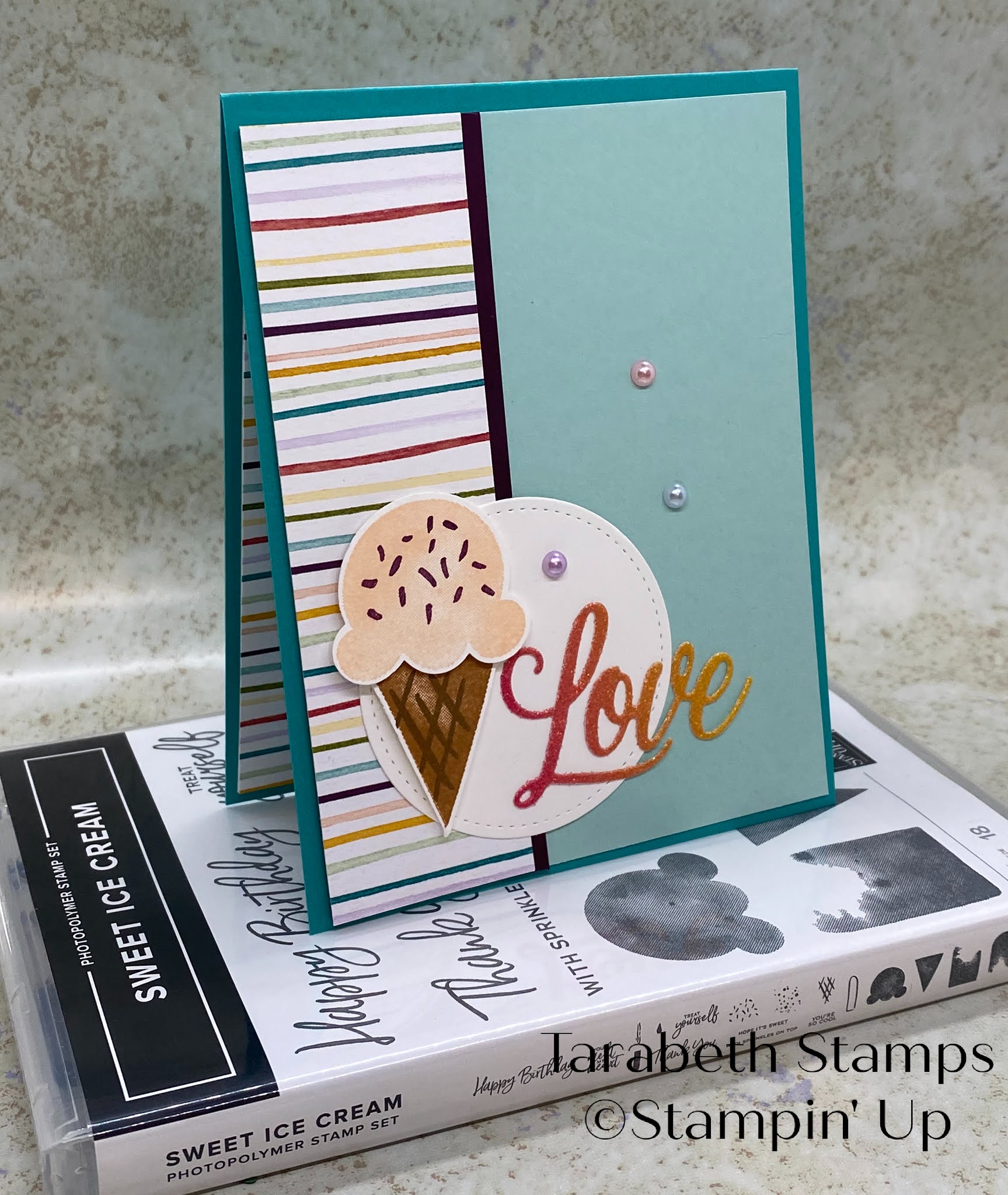 Tarabeth Stamps Stampin' Up Sweet Ice Cream Love Card