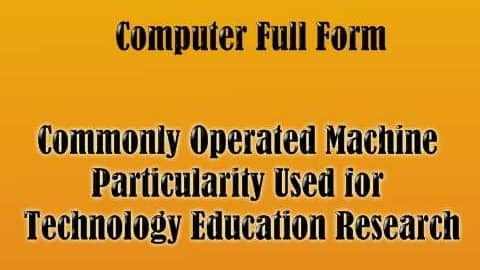 Computer Full Form Explained In English | What Is A Computer? Â» Fortuna ...