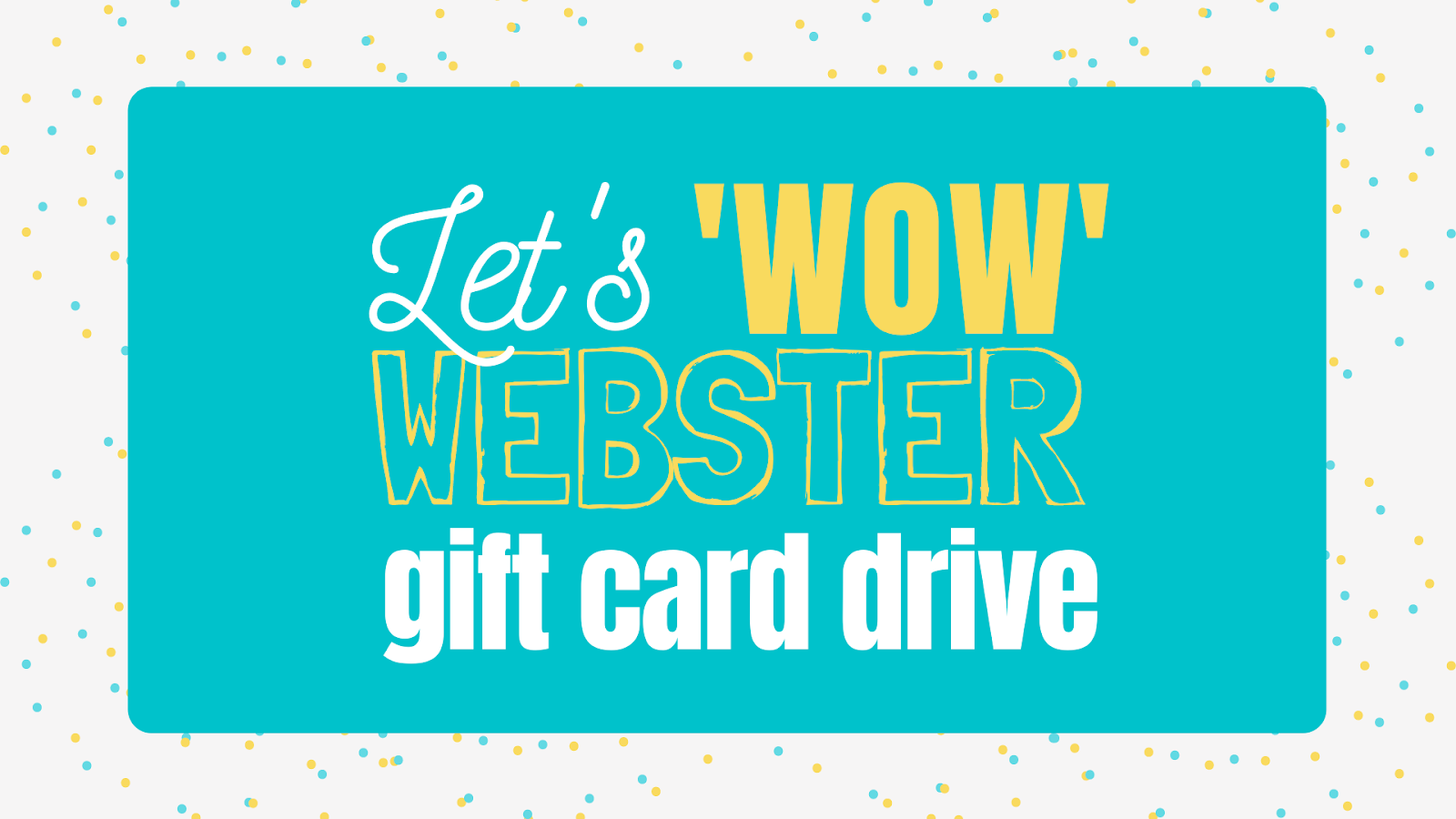 ster Area Development Corporation Wow ster Gift Card Drive