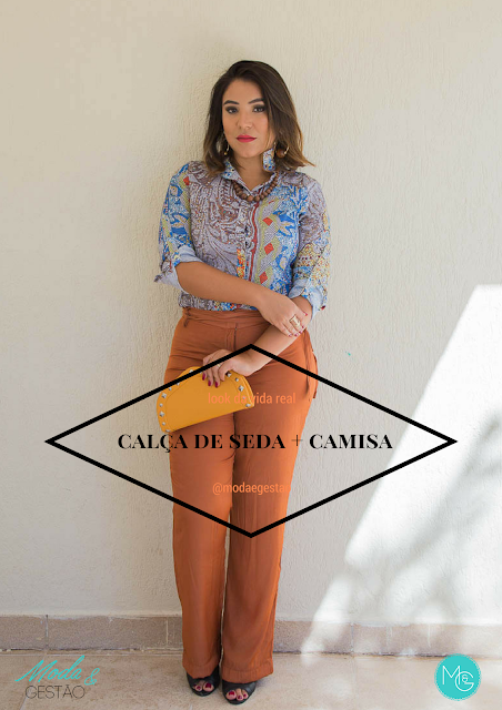 Look do dia: calça de seda + camisa