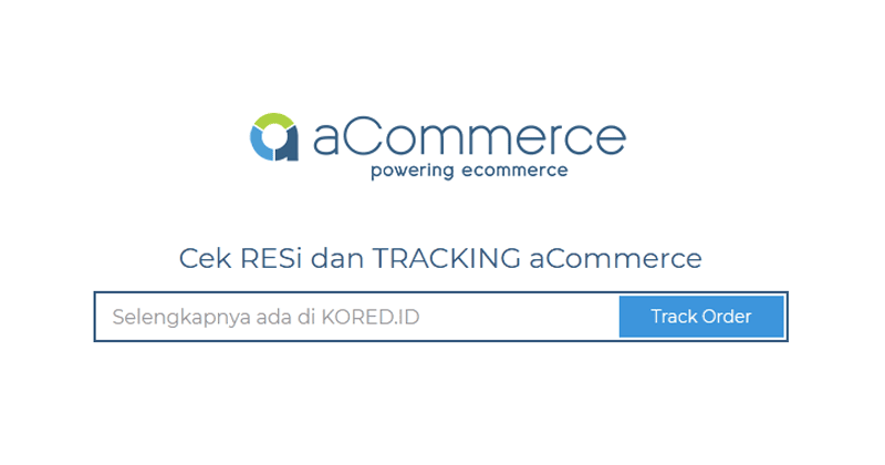 Mudah Cara Cek Resi Dan Tracking Acommerce Akulaku Indonesia Kored Id Mudah Cara Cek Resi Dan Tracking Acommerce Akulaku Indonesia Kored Id
