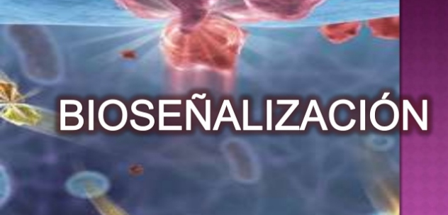 Bioseñalizacion celular y biologia