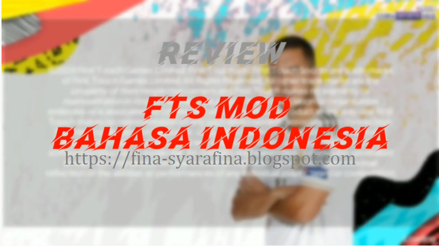 Fts 2020 Mod Bahasa Indonesia By Arkeenz