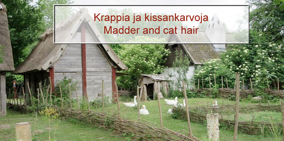 Krappia ja kissankarvoja - Madder and cat hair