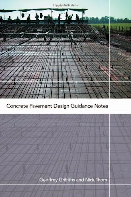 Concrete Pavement Design Guidance Notes - Geoffrey Griffiths, Nick Thom