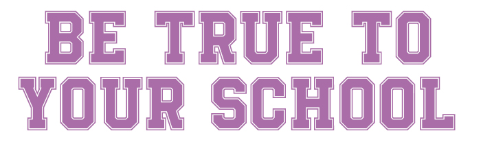 Be True to Your School Font