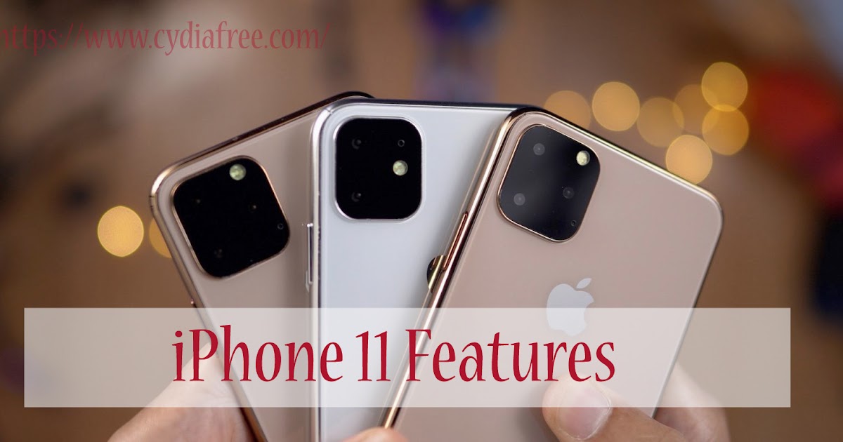 iPhone 11 Features