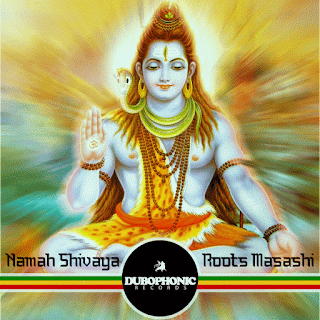 Roots Masashi - Namah Shivaya / Dubophonic Records / 2019 Cyprus