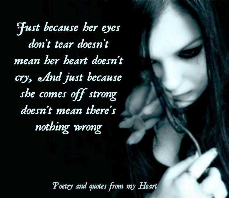 Poetry and quotes from my Heart: Just because her eyes don't tear doesn ...