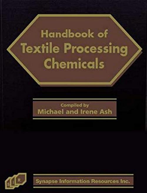 Handbook of Textile Processing Chemicals Compiled by Michael and Irene