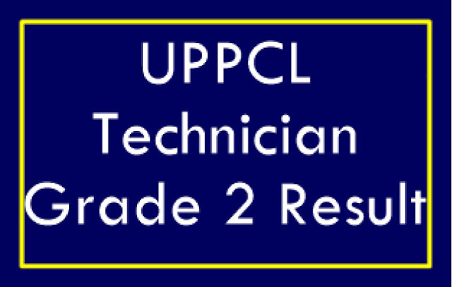 UPPCL Technician Eletrical TG 2 Result 2021: तकनीशियन (विधुत) इलेट्रिकल टीजी 2 का परिणाम जारी, देखे यहाँ से रिजल्ट