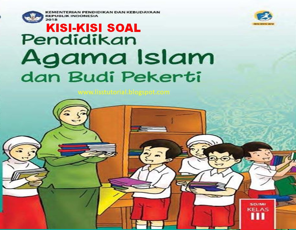 Kisikisi Soal PTS/UTS PAI & BP Kelas 3 SD/MI Semester 1 Kisikisi Soal PTS/UTS PAI & BP Kelas 3 SD/MI Semester 1