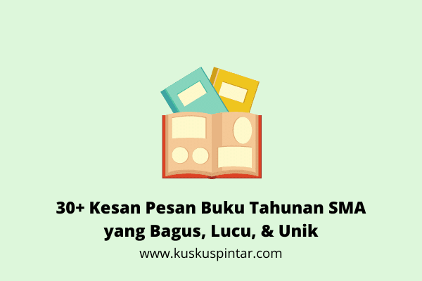 Kesan Pesan Buku Tahunan SMA yang Bagus