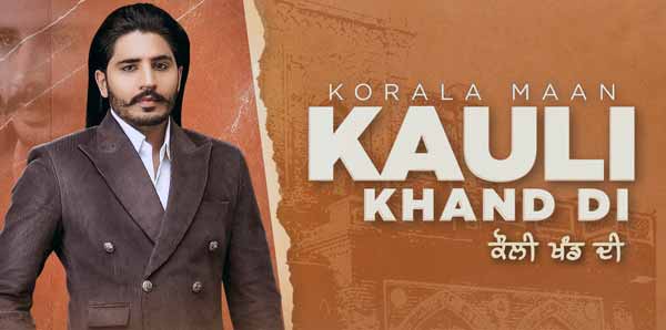 korala maan kauli khand di punjabi song lyrics