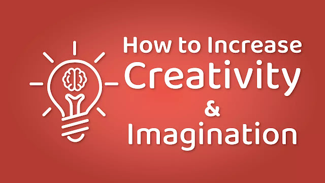 Creativity और Imagination को बढ़ाने के Best Way | Creativity and imagination skills - in HINDI Creativity और Imagination को बढ़ाने के Best Way | Creativity and imagination skills - in HINDI
