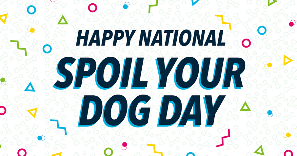 National Spoil Your Dog Day National Spoil Your Dog Day