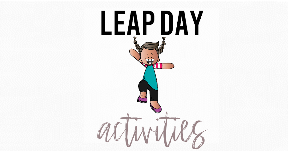Leap Day Activities! | Mrs. Bremer's Class