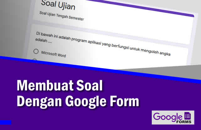 Cara Praktis Membuat Soal Di Google Form Lengkap