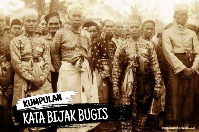 Kumpulan Kata Bijak Bugis Tentang Kehidupan Yang Dijadikan Petuah Orang Terdahulu