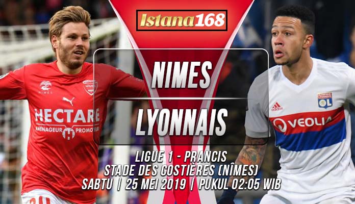 Prediksi Nimes Vs Olympique Lyonnais 25 Mei 2019