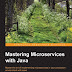  Book Review: Mastering Microservices with Java - Instant Kick 