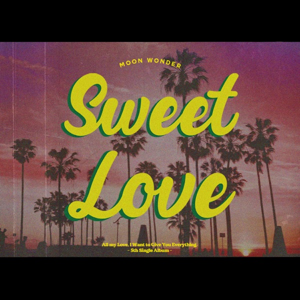 MoonWonder – Sweet Love – Single