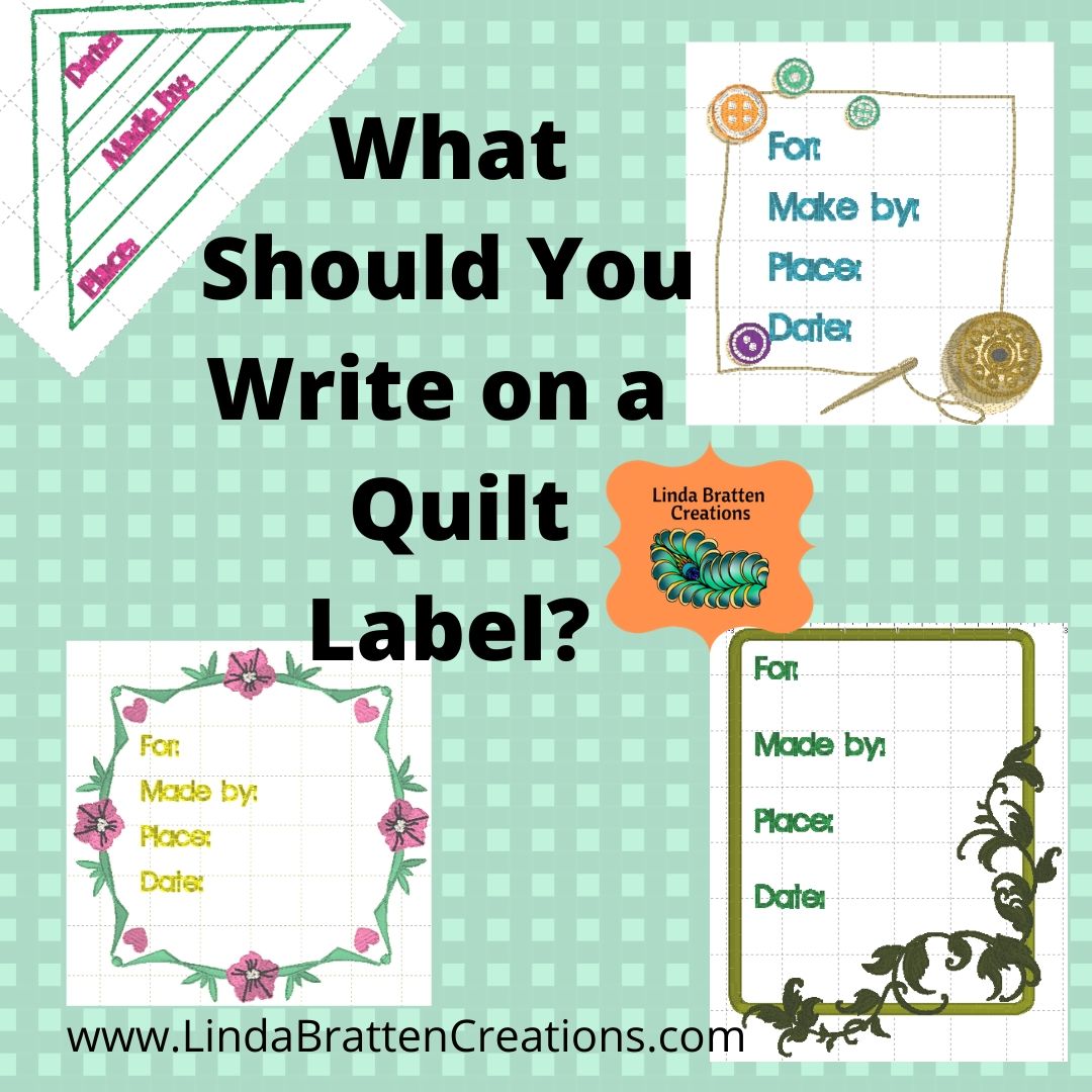 Linda B Creative What Should You Write on a Quilt Label?