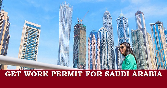 How to Get Work Permit VISA for KSA