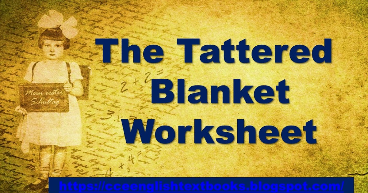 The Tattered Blanket Worksheet Class 8 Unit 1 Reading A Online English Grammar Lessons