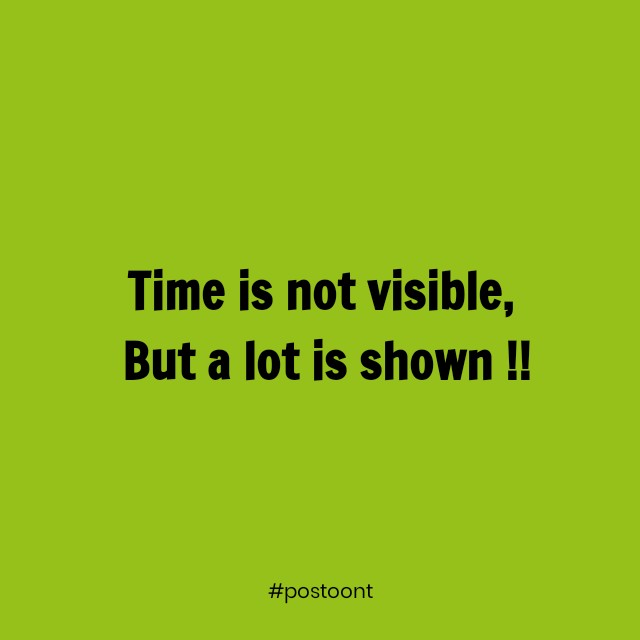 Time is very valuable and most people waste it