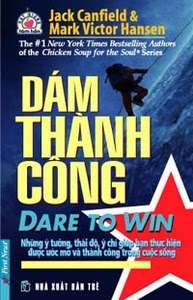 Dám Thành Công - Jack Canfield, Mark Victor Hansen