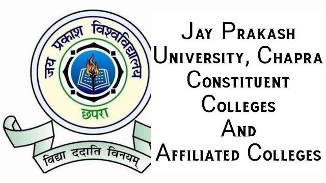 Jay Prakash University Chapra - Constituent Colleges and Affiliated Colleges