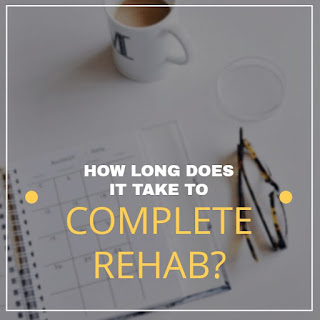 How Long Does Rehab Take to Complete?