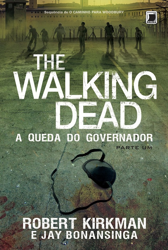 Resenha | The Walking Dead: A Queda do Governador I de Robert Kirkman e Jay Bonansinga