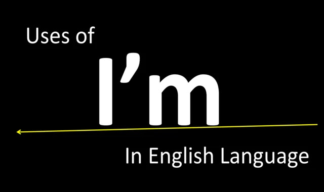 Uses of "I am" in English