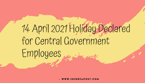 14 april 2021 holiday declared by Dopt 14 april 2021 holiday declared by Dopt